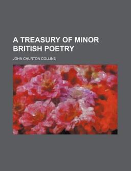 A Treasury of Minor British Poetry