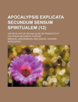 Apocalypsis Explicata Secundum Sensum Spiritualem