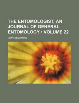The Entomologist; an Illustrated Journal of General Entomology The Entomologist; an Illustrated Journal of General Entomology