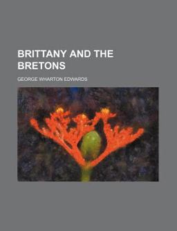 Brittany and the Bretons Brittany and the Bretons