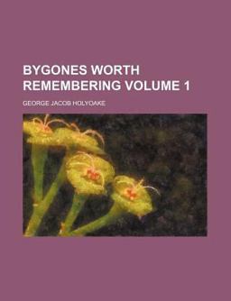 Bygones Worth Remembering