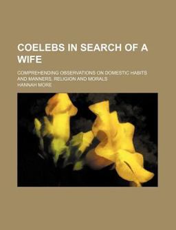 Coelebs in Search of a Wife