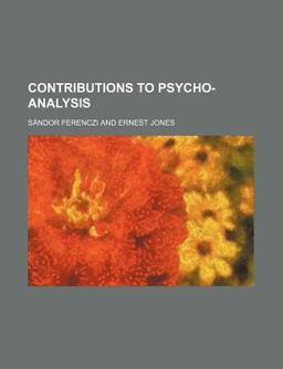 Contributions to Psycho-Analysis