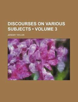 Discourses on Various Subjects