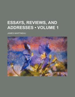 Essays, Reviews, and Addresses