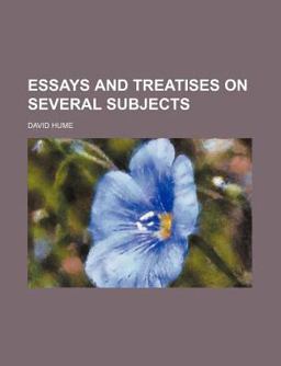 Essays and Treatises on Several Subjects