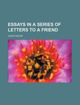 Essays in a Series of Letters to a Friend
