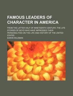 Famous Leaders of Character in Americ