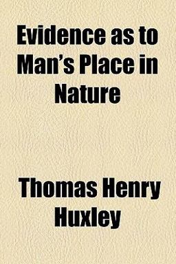 Evidence As to Man's Place in Nature