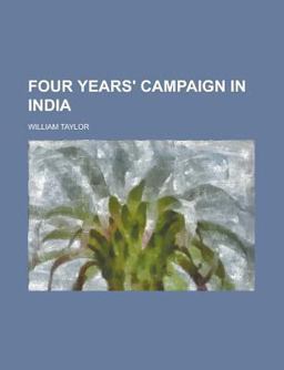 Four Years' Campaign in India