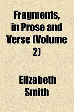 Fragments in Prose and Verse