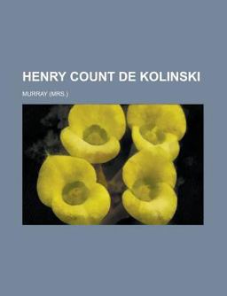 Henry Count de Kolinski Henry Count de Kolinski