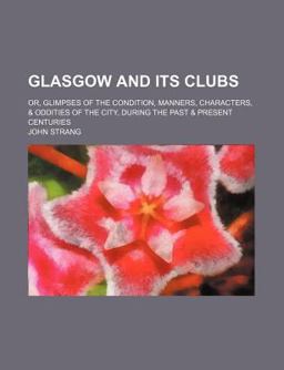 Glasgow and Its Clubs