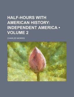 Half-Hours with American History