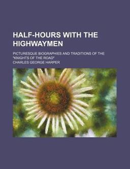 Half-Hours with the Highwaymen