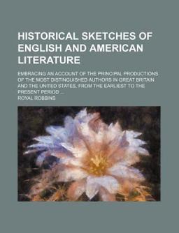 Historical Sketches of English and American Literature