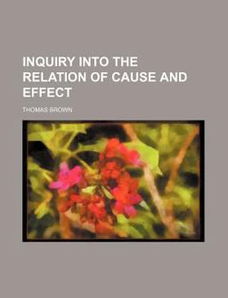 Inquiry into the Relation of Cause and Effect