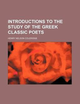 Introductions to the Study of the Greek Classic Poets