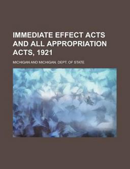 Immediate Effect Acts and All Appropriation Acts 1921