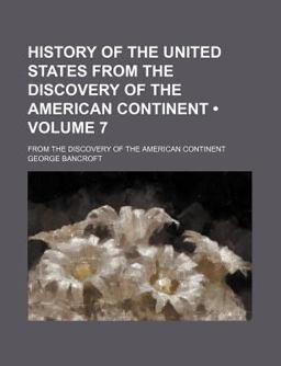 History of the United States from the Discovery of the American Continent History of the United States from the Discovery of the American Continent
