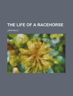The Life of a Racehorse