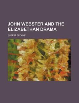 John Webster and the Elizabethan Dram