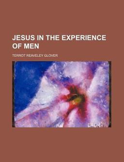 Jesus in the Experience of Men