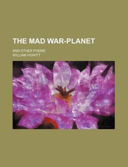 The Mad War-Planet; and Other Poems
