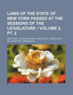 Laws of the State of New York Passed at the Sessions of the Legislature