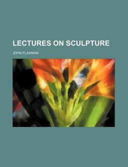 Lectures on Sculpture