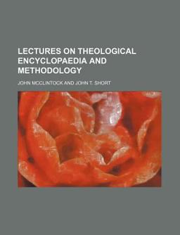 Lectures on Theological Encyclopaedia and Methodology