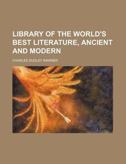Library of the World's Best Literature, Ancient and Modern