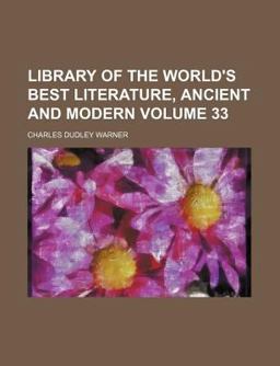 Library of the World's Best Literature, Ancient and Modern