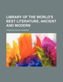 Library of the World's Best Literature, Ancient and Modern