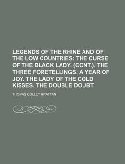 Legends of the Rhine and of the Low Countries