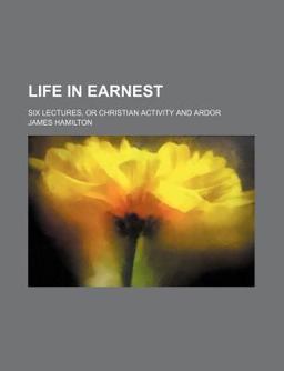 Life in Earnest