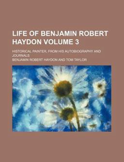 Life of Benjamin Robert Haydon