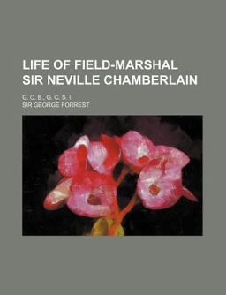 Life of Field-Marshal Sir Neville Chamberlain