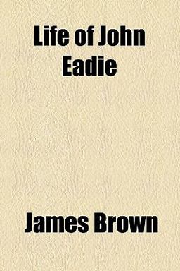 Life of John Eadie