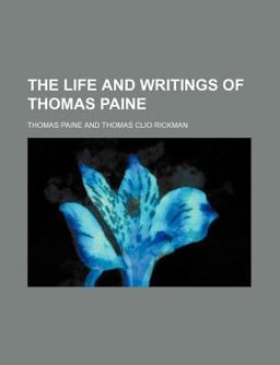 Life and Writings of Thomas Paine