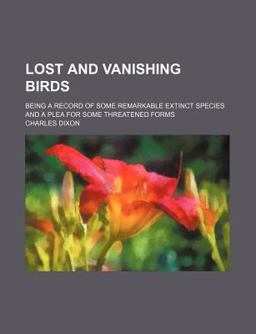 Lost and Vanishing Birds