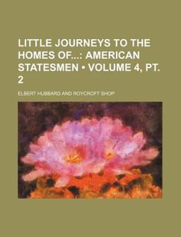 Little Journeys to the Homes Of