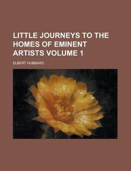Little Journeys to the Homes of Eminent Artists