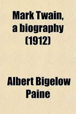 Mark Twain, a Biography