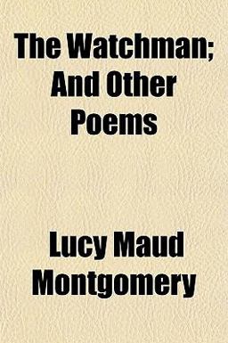 The Watchman; and Other Poems