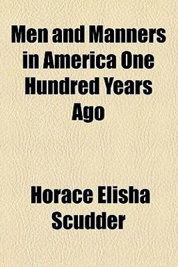 Men and Manners in America One Hundred Years Ago