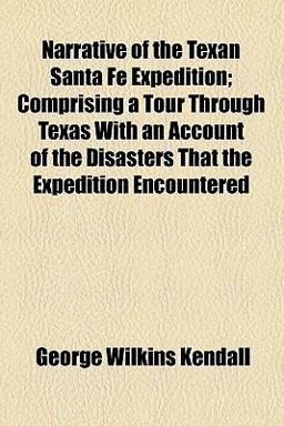 Narrative of the Texan Santa Fé Expedition