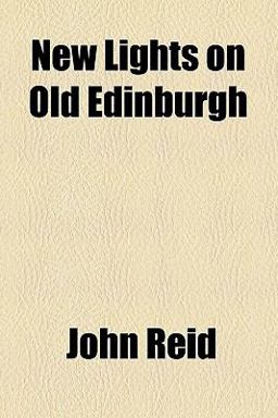 New Lights on Old Edinburgh