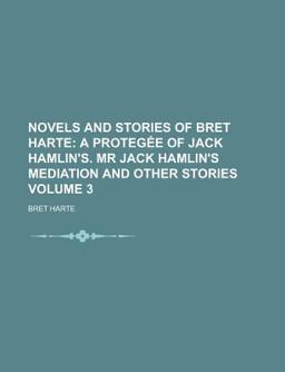 Novels and Stories of Bret Harte