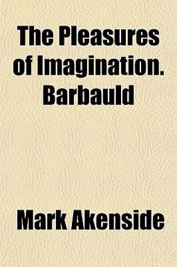 The Pleasures of Imagination Barbauld